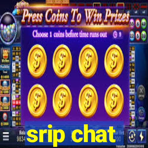 srip chat